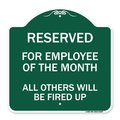 Signmission Reserved for Employee of Month All Others Fired Up Heavy-Gauge Alum Sign, 18" x 18", GW-1818-23207 A-DES-GW-1818-23207